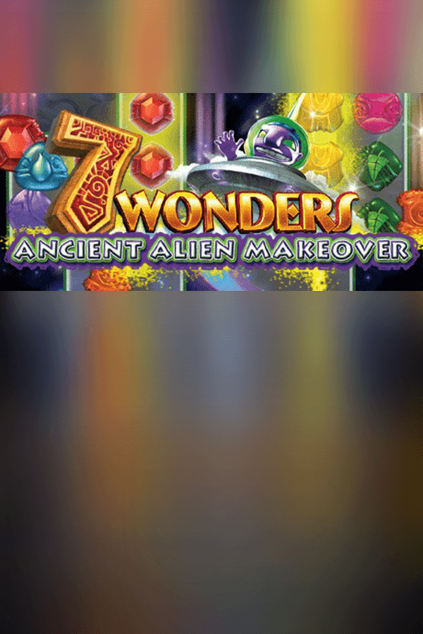 7 Wonders: Ancient Alien Makeover