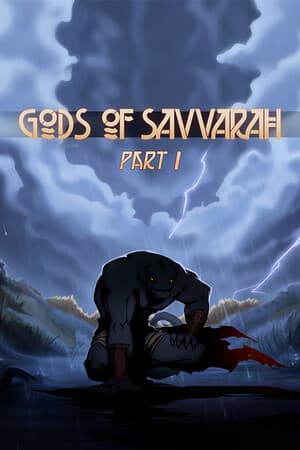 Gods of Savvarah | Part I
