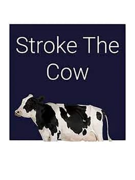 Stroke The Cow