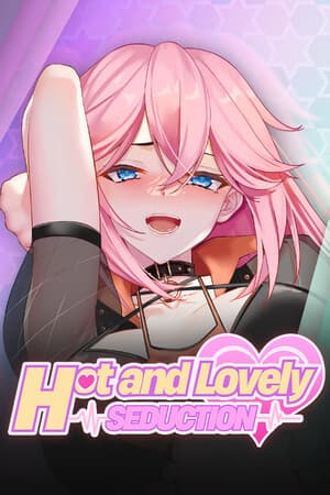 Hot and Lovely : Seduction