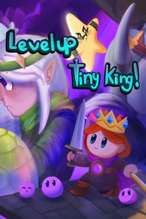Level Up, Tiny King!