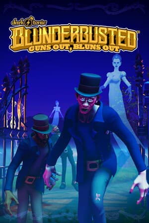 Dark Tonic's Blunderbusted: Guns Out, Bluns Out