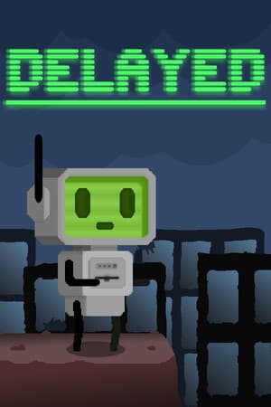 Delayed