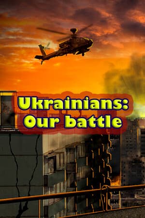 Ukrainians: Our battle