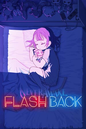 NeverAwake FLASHBACK