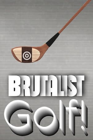 Brutalist Golf