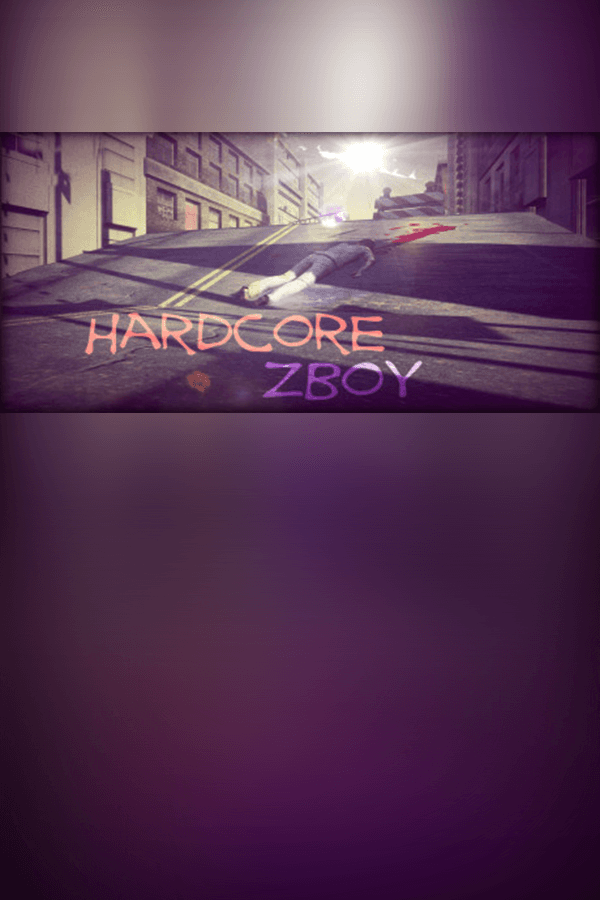 Hardcore ZBoy
