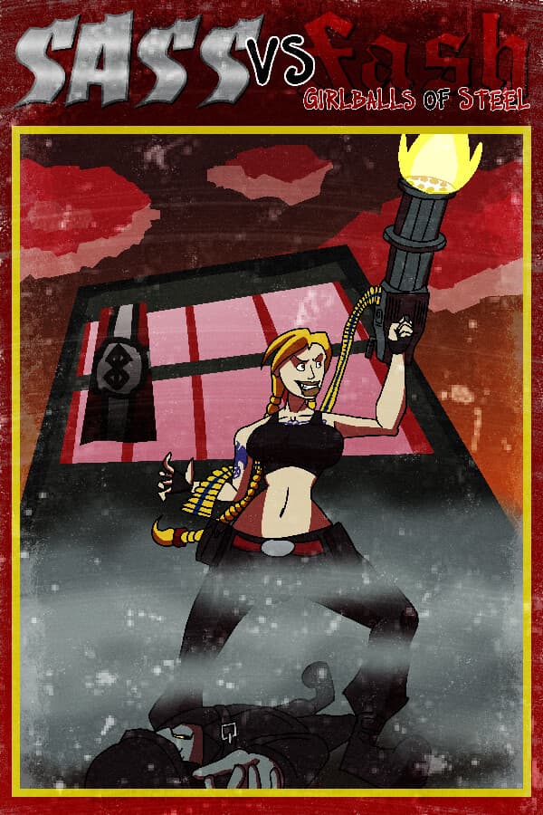 Sass VS Fash: Girlballs of Steel