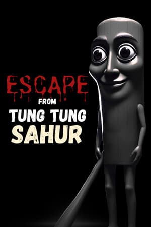 Escape From Tung Tung Sahur