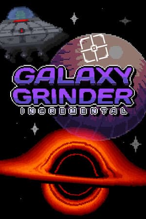 Galaxy Grinder Incremental