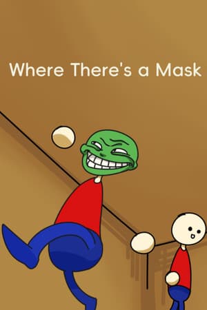 Where There's a Mask