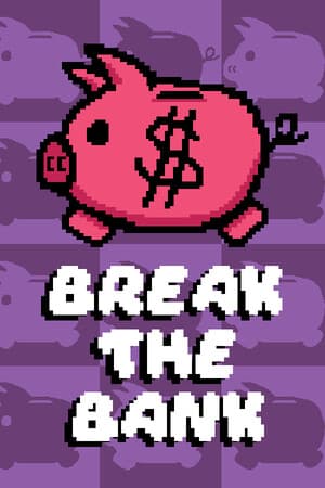 Break The Bank