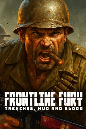 Frontline Fury - Trenches, Mud & Blood