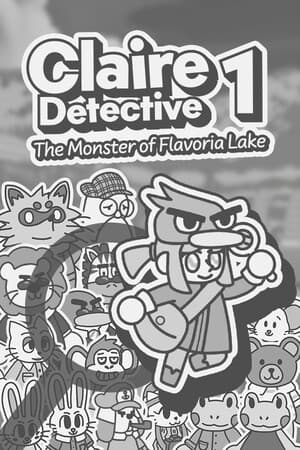 Claire Detective 1 : The Monster of Flavoria Lake