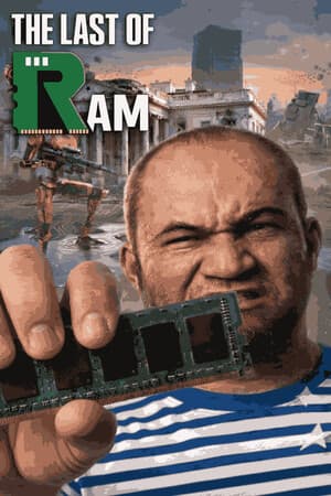 The Last of RAM