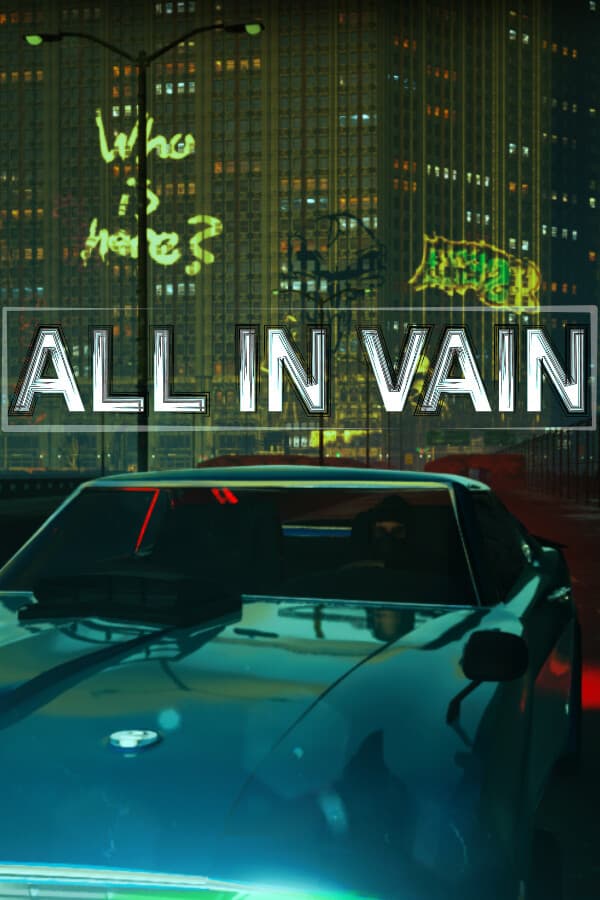ALL IN VAIN