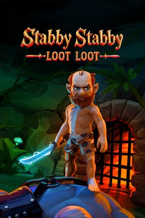 Stabby Stabby Loot Loot