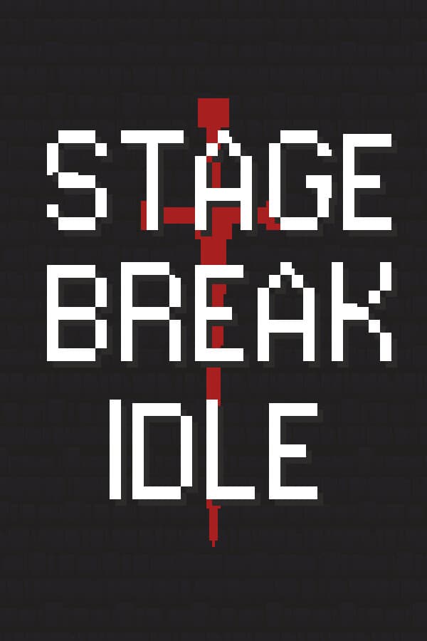 Stage Break Idle