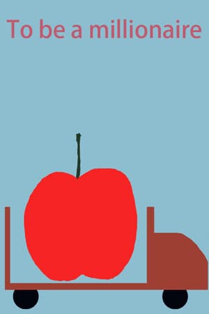 To  be a millionaire