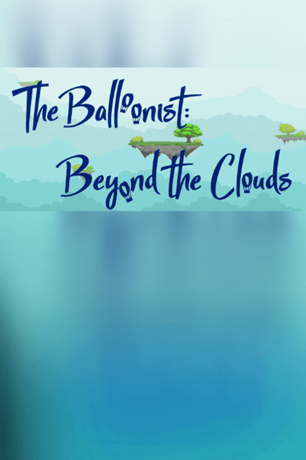 The Balloonist: Beyond the Clouds.