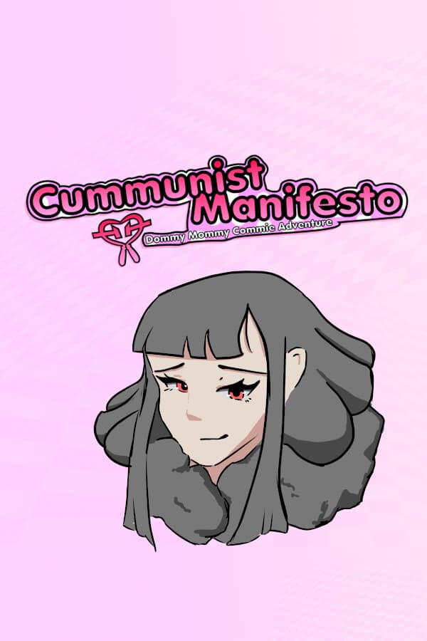 The Cummunist Manifesto: Dommy Mommy Commie Adventure