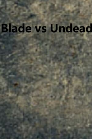 Blade vs Undead