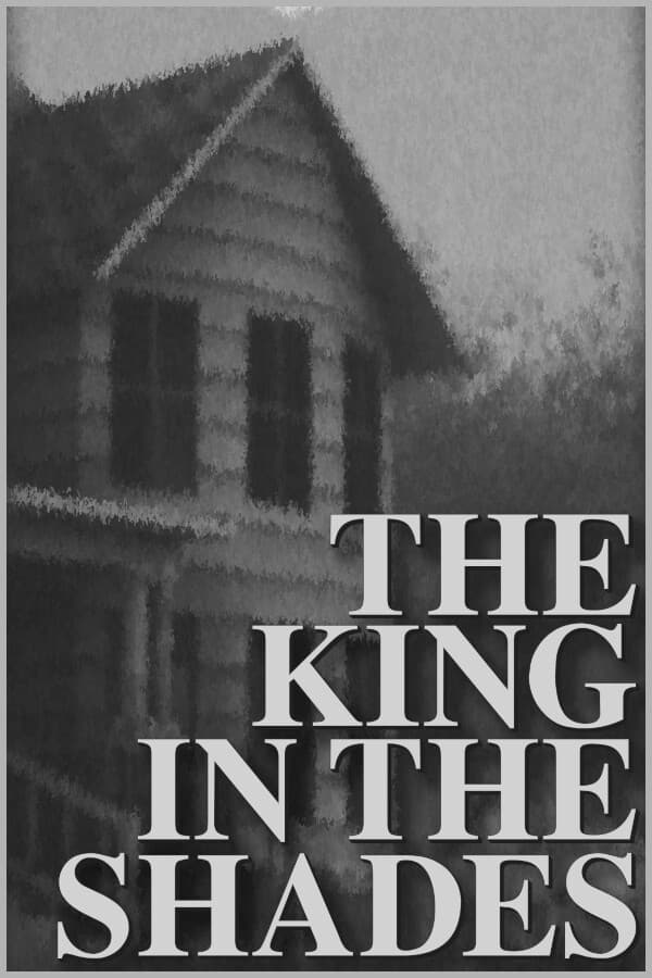 THE KING IN THE SHADES