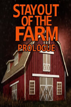 Stay Out Of The Farm: Prologue