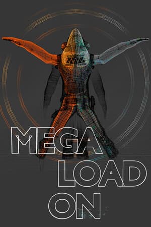 Mega Load On