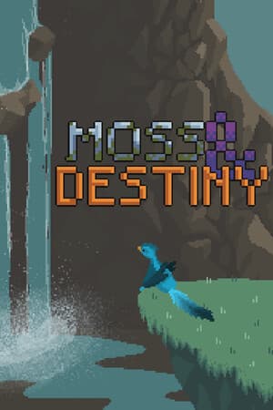Moss and Destiny