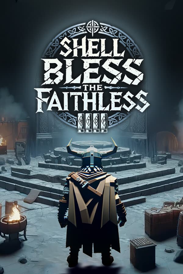 Shell Bless the Faithless