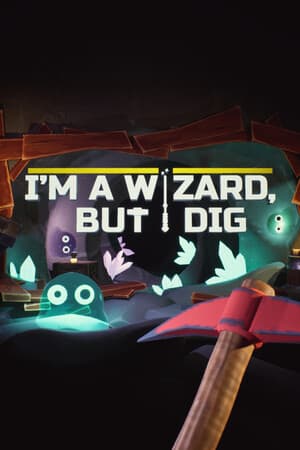 I’m a Wizard, But I Dig