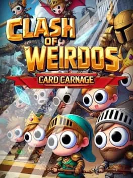 Clash of Weirdos: Card Carnage