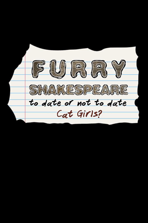 Furry Shakespeare: To Date Or Not To Date Cat Girls?