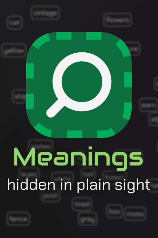 Meanings hidden in plain sight