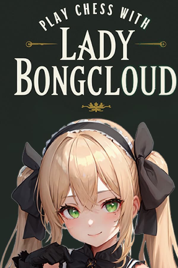 Play Chess with Lady Bongcloud