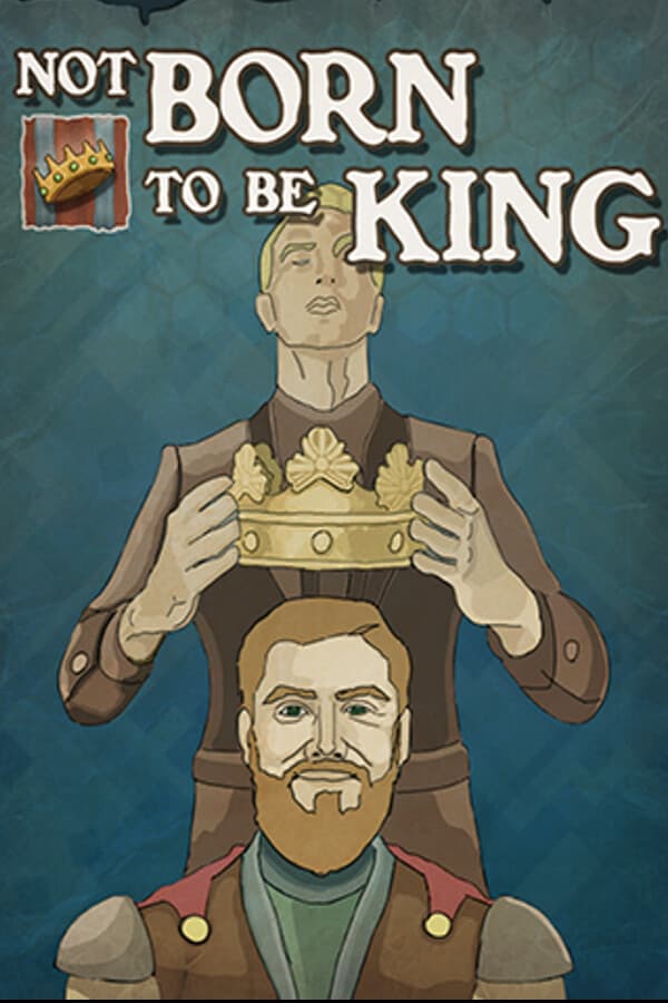 Not born to be King