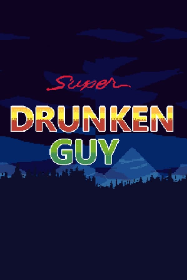 Super Drunken Guy