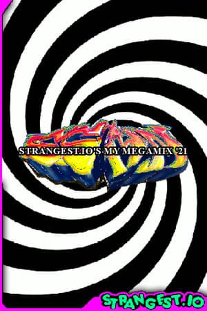 Strangest.io's My Megamix '21