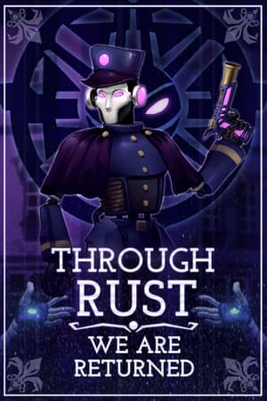 Through Rust We Are Returned