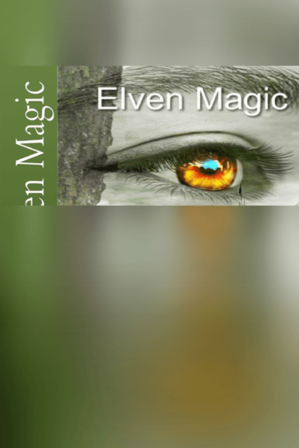 Elven Magic: The Witch, The Elf & The Fairy