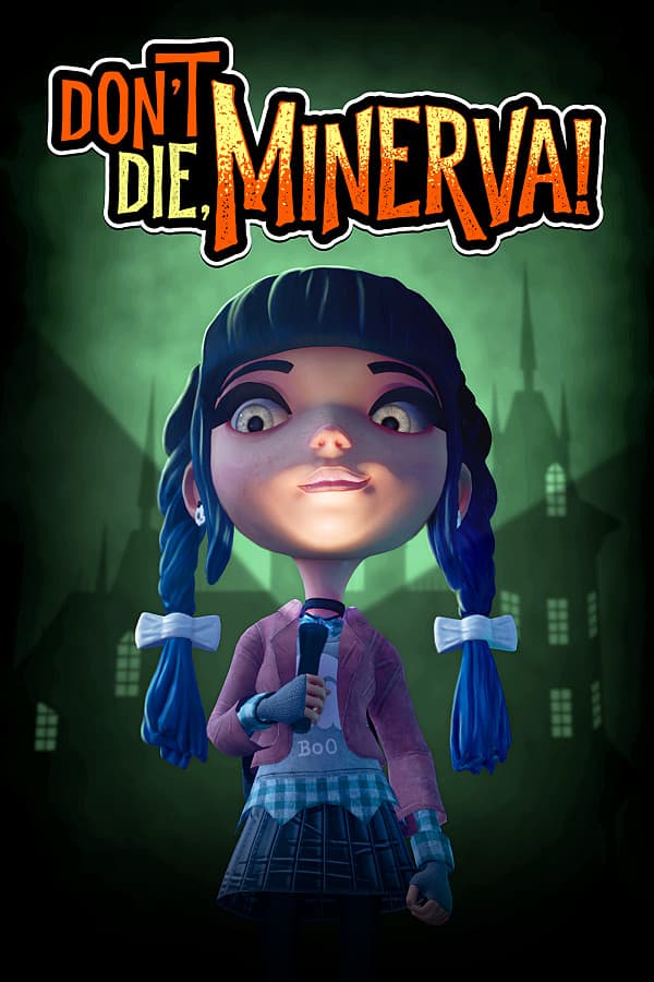 Don't Die, Minerva!