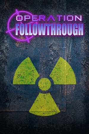 Operation: Followthrough