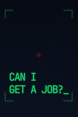 Can I Get a Job?