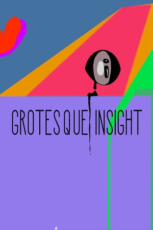 Grotesque Insight