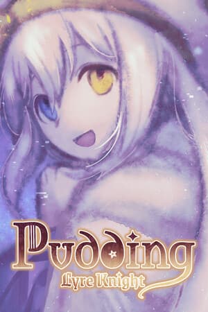 Pudding: Lyre Knight