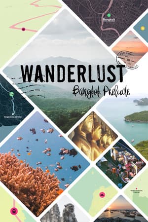 Wanderlust: Bangkok Prelude