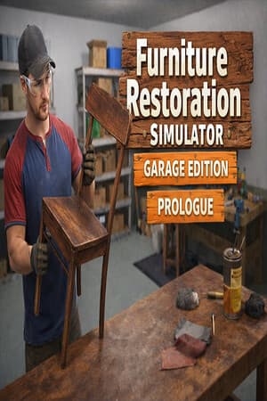 Furniture Restoration Simulator: Garage Edition - Prologue