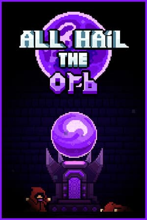  All Hail the Orb