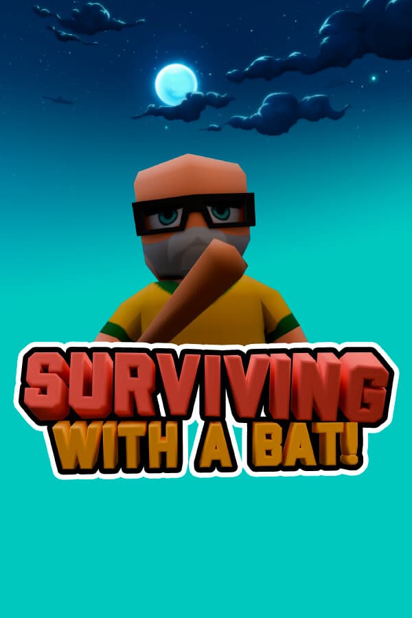 Surviving with a Bat